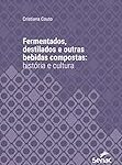 Explorando el Mundo de las Bebidas Destiladas y Fermentadas: Análisis Comparativo de los Mejores Cócteles y sus Ingredientes